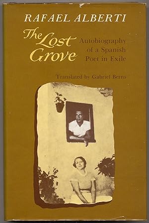 Image du vendeur pour The Lost Grove: Autobiography of a Spanish Poet in Exile mis en vente par Between the Covers-Rare Books, Inc. ABAA