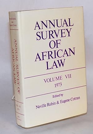 Annual survey of African law: volume VII - 1973