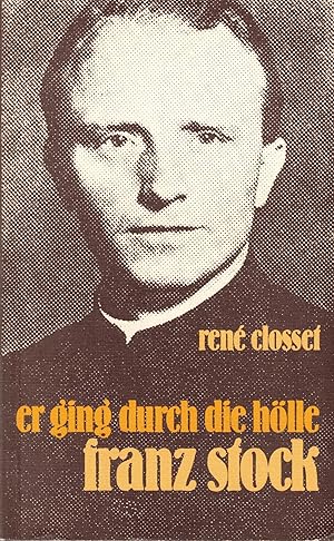 Seller image for Er ging durch die Hlle. Franz Stock. Mit einer Einleitung von Walter Dirks for sale by Paderbuch e.Kfm. Inh. Ralf R. Eichmann