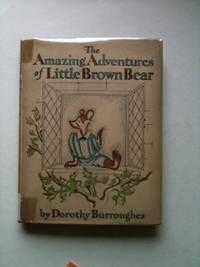 Bild des Verkufers fr The Amazing Adventures Of Little Brown Bear zum Verkauf von WellRead Books A.B.A.A.