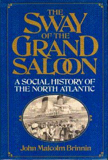 Seller image for The Sway of the Grand Saloon: A Social History of the North Atlantic for sale by LEFT COAST BOOKS