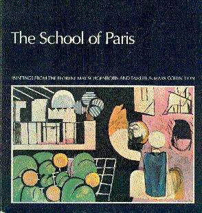 Immagine del venditore per The School of Paris: Paintings from the Florene May Schoenborn and Samuel A. Marx Collection venduto da LEFT COAST BOOKS