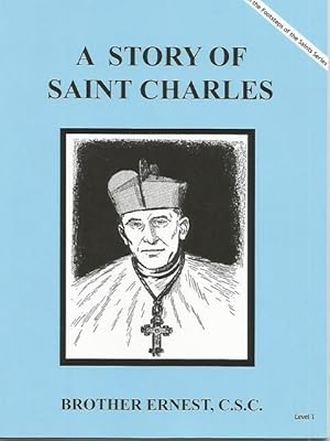 Bild des Verkufers fr A Story of Saint Charles (Dujarie Saint Books) zum Verkauf von Keller Books