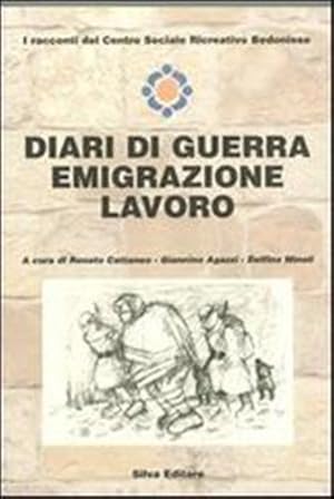 Imagen del vendedor de Diari di guerra, emigrazione, lavoro. a la venta por FIRENZELIBRI SRL