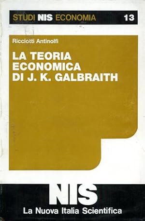 Bild des Verkufers fr La teoria economica di J.K.Galbraith. zum Verkauf von FIRENZELIBRI SRL