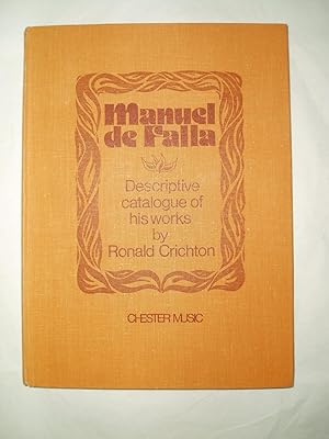 Manuel de Falla : Descriptive Catalogue of his Works