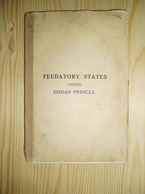 Feudatory States Under Indian Princes