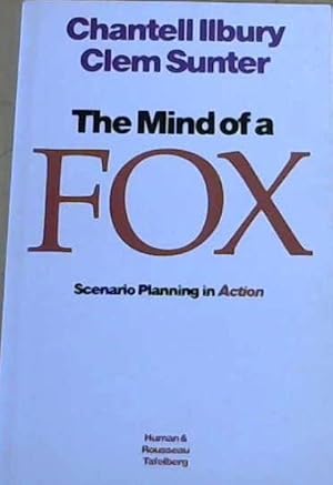 Mind of a Fox : Scenario Planning in Action