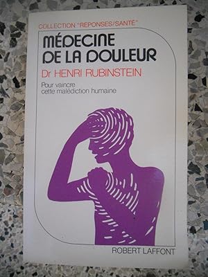 Image du vendeur pour Medecine de la douleur - Pour vaincre cette malediction humaine mis en vente par Frederic Delbos