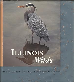 Seller image for Illinois Wilds for sale by Jonathan Grobe Books