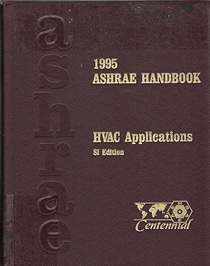 Bild des Verkufers fr 1995 ASHRAE Handbook: Heating, Ventilating, and Air-Conditioning Applications (SI Edition) zum Verkauf von Jonathan Grobe Books