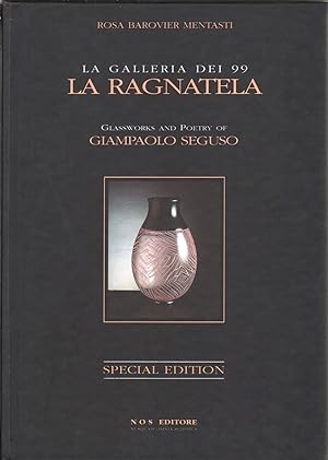 Immagine del venditore per La Galleria Dei 99: La Ragnatela. Glassworks and Poetry of Giampaolo Seguso venduto da Jonathan Grobe Books