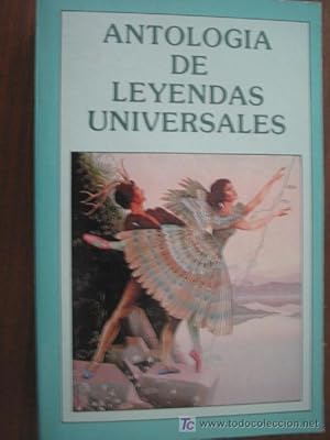 Imagen del vendedor de ANTOLOGA DE LEYENDAS UNIVERSALES a la venta por Librera Maestro Gozalbo