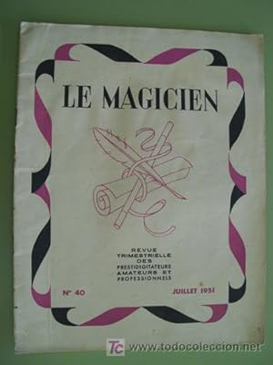 Seller image for LE MAGICIEN. Revue Trimestrielle des Prestidigitateurs Amateurs et Professionnels. N 40 Juillet 1951 for sale by Librera Maestro Gozalbo