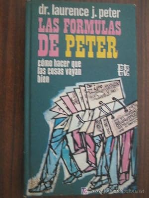 Imagen del vendedor de LAS FORMULAS DE PETER. Cmo hacer que las cosas vayan bien. a la venta por Librera Maestro Gozalbo