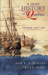 Bild des Verkufers fr A Short History of Quebec zum Verkauf von Zoar Books & Gallery