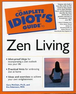 Imagen del vendedor de The Complete Idiot's Guide to Zen Living a la venta por Zoar Books & Gallery