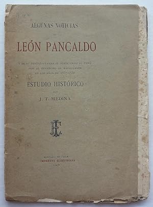 Immagine del venditore per Algunas Noticias de Len Pancaldo y de su Tentativa para ir desde Cdiz al Per por el Estrecho de Magallanes en los Aos de 1537-1538, Estudio Histrico venduto da George Ong Books