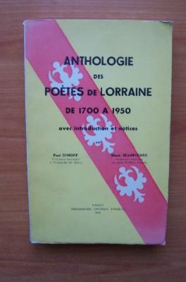 Seller image for ANTHOLOGIE DES POETES DE LORRAINE DE 1700 A 1950 avec introduction et notices for sale by KEMOLA