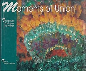 Seller image for Moments of Union: The Spiritual Paintings of Hal Kramer for sale by Eve's Book Garden