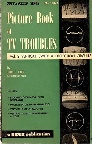 Bild des Verkufers fr Picture Book of TV Troubles Vol. 2 Vertical Sweep and Deflection Circuits zum Verkauf von Book Booth