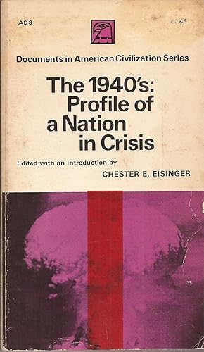 The 1940s: Profile of a Nation in Crisis