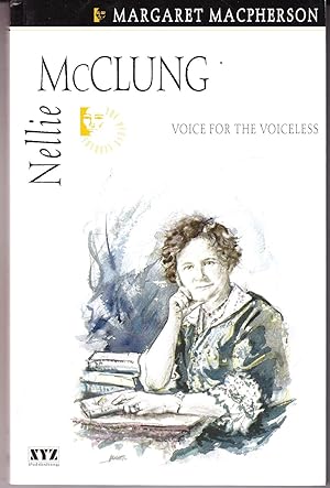 Seller image for Nellie McClung: Voice for the Voiceless for sale by John Thompson