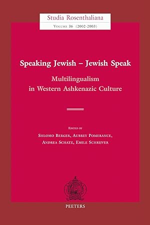 Bild des Verkufers fr Speaking Jewish - Jewish Speak. Multilingualism in Western Ashkenazic Culture. (Studia Rosenthaliana Vol. 36). ISBN 9789042914292 zum Verkauf von Antiquariaat Spinoza
