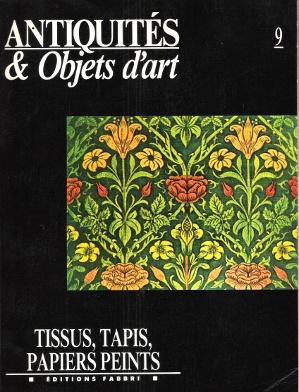 Imagen del vendedor de Antiquits & Objets D'art 9 : Tissus , Tapis , Papiers Peints a la venta por Au vert paradis du livre