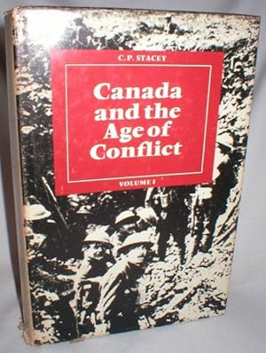 Canada and the Age of Conflict; A History of Canadian External Policies