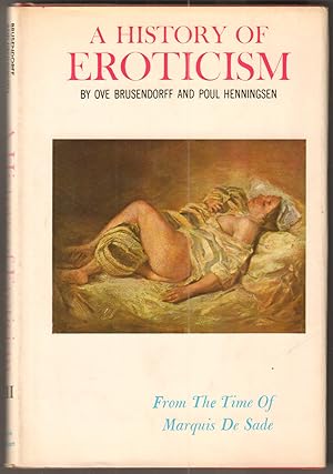 Image du vendeur pour A History of Eroticism. Band III: From the Time of Marquis de Sade. mis en vente par Antiquariat Neue Kritik