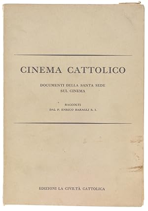 CINEMA CATTOLICO. Documenti della Santa Sede sul cinema.: