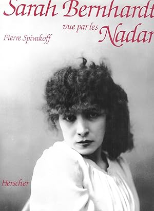 Image du vendeur pour Sarah Bernhardt vues par les Nadar mis en vente par MAGICBOOKS