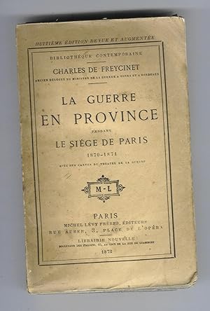 Bild des Verkufers fr La Guerre en Province pendant le Sige de Paris 1870-1871 zum Verkauf von MAGICBOOKS