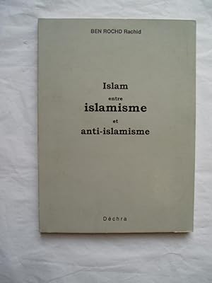 Image du vendeur pour Islam entre islamisme et anti-islamisme mis en vente par Expatriate Bookshop of Denmark