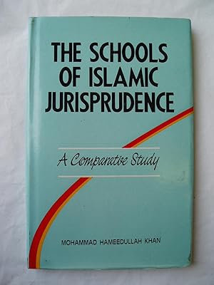 Schools of Islamic Jurisprudence (A Comparative Study)
