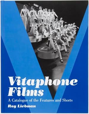 Imagen del vendedor de Vitaphone Films. A Catalogue of the Features and Shorts a la venta por ERIC CHAIM KLINE, BOOKSELLER (ABAA ILAB)