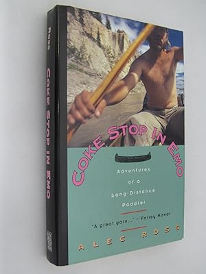 Seller image for Coke Stop in Emo: Adventures of a Long-Distance Paddler for sale by Renaissance Books