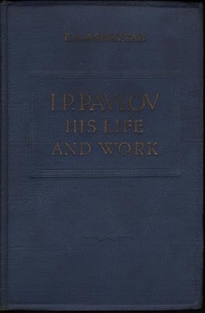 I.P. Pavlov: His Life and Work