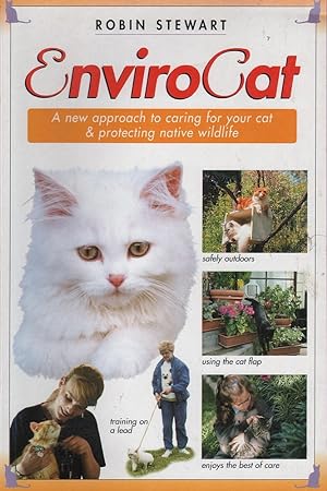 Seller image for EnviroCat: A New Approach to Caring for Your Cat for sale by Mr Pickwick's Fine Old Books