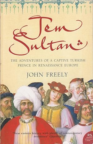 Seller image for Jem Sultan: The Adventures of a Captive Turkish Prince in Renaissance Europe for sale by Mr Pickwick's Fine Old Books