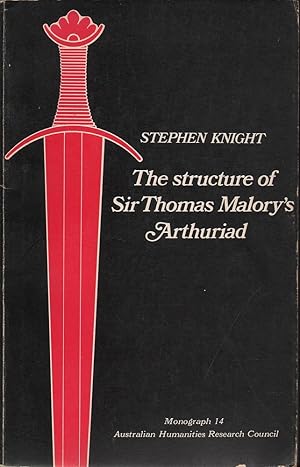 The Structure of Sir Thomas Malory's Arthuriad