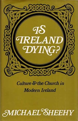 Bild des Verkufers fr Is Ireland Dying? Culture and the Church in Modern Ireland zum Verkauf von Adelaide Booksellers