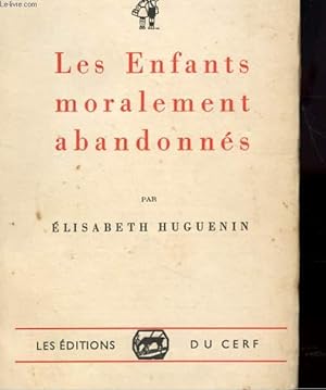 Imagen del vendedor de LES ENFANTS MORALEMENT ABANDONNES a la venta por Le-Livre