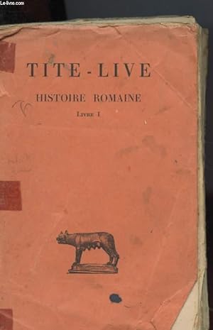 Bild des Verkufers fr TITE-LIVE HISTOIRE ROMAINE TOME I LIVRE 1 zum Verkauf von Le-Livre