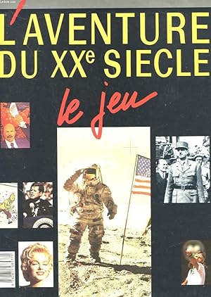 Seller image for L'AVENTURE DU XXe SIECLE - LE JEU for sale by Le-Livre