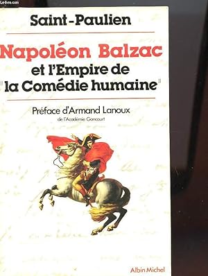 Bild des Verkufers fr NAPOLEON BALZAC ET L'EMPIRE DE "LA COMEDIE HUMAINE" zum Verkauf von Le-Livre