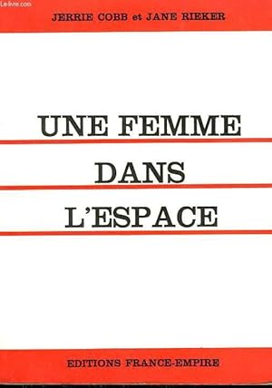 Seller image for UNE FEMME DANS L'ESPACE. for sale by Le-Livre