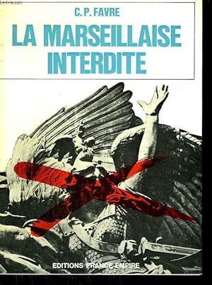 Bild des Verkufers fr LA MARSEILLAISE INTERDITE. zum Verkauf von Le-Livre