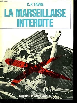 Imagen del vendedor de LA MARSEILLAISE INTERDITE. a la venta por Le-Livre